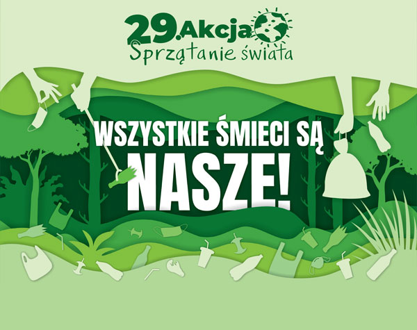 Plakat Fundacji Nasza Ziemia - Sprzatanie Świata