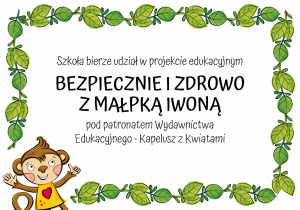 Plakat projektu "BEZPIECZNIE I ZDROWO Z MAŁPKĄ IWONĄ"
